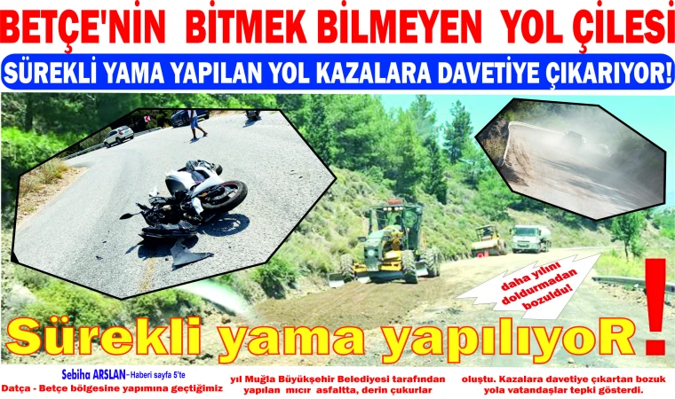 BETÇE'NİN BİTMEK BİLMEYEN YOL ÇİLESİ