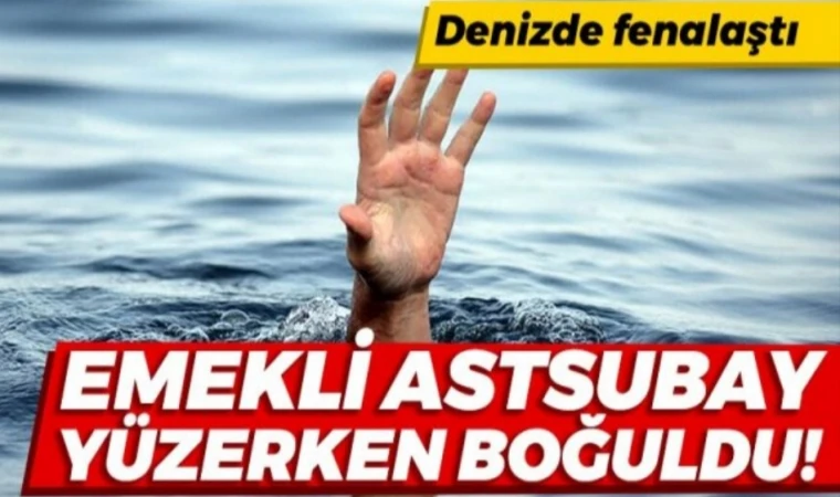 Datça'da yüzerken fenalaşan kişi öldü