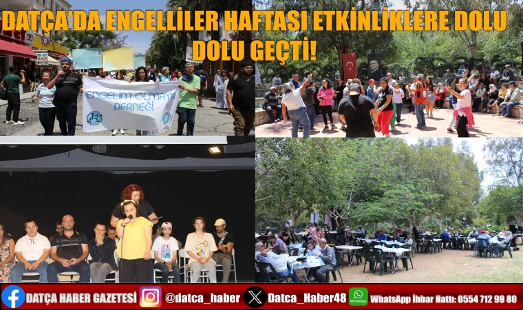 DATÇA'DA ENGELLİLER HAFTASI ETKİNLİKLERE DOLU DOLU GEÇTİ!