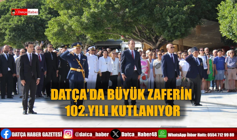 DATÇA’DA 30 AĞUSTOS ZAFER BAYRAMI ÇEŞİTLİ ETKİNLİKLERLE KUTLANDI.