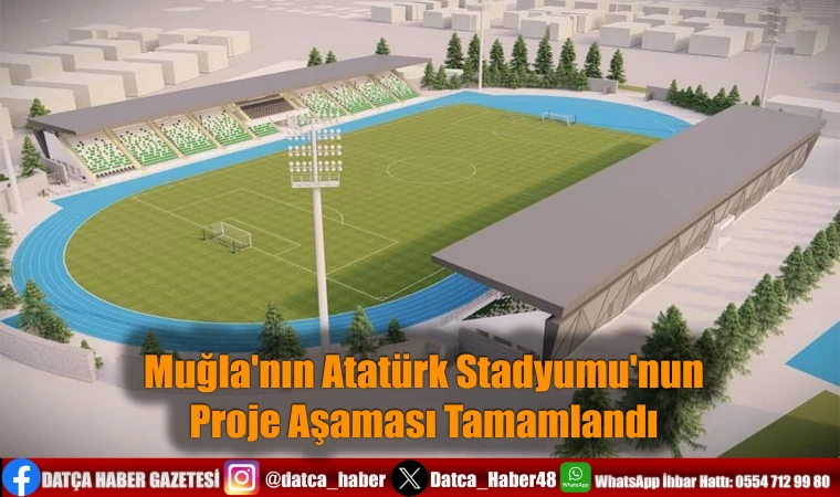 Muğla'nın Atatürk Stadyumu'nun Proje Aşaması Tamamlandı