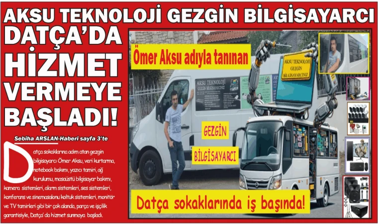 AKSU TEKNOLOJİ GEZGİN BİLGİSAYARCI  DATÇA’DA HİZMET VERMEYE BAŞLADI!