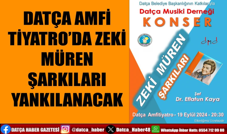 DATÇA AMFİ TİYATRO’DA ZEKİ MÜREN ŞARKILARI YANKILANACAK