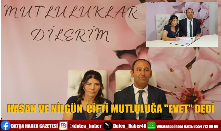 HASAN VE NİLGÜN ÇİFTİ MUTLULUĞA "EVET" DEDİ