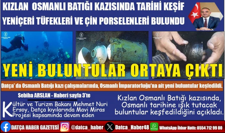 KIZLAN OSMANLI BATIĞI KAZISINDA TARİHİ KEŞİF YENİÇERİ TÜFEKLERİ VE ÇİN PORSELENLERİ BULUNDU