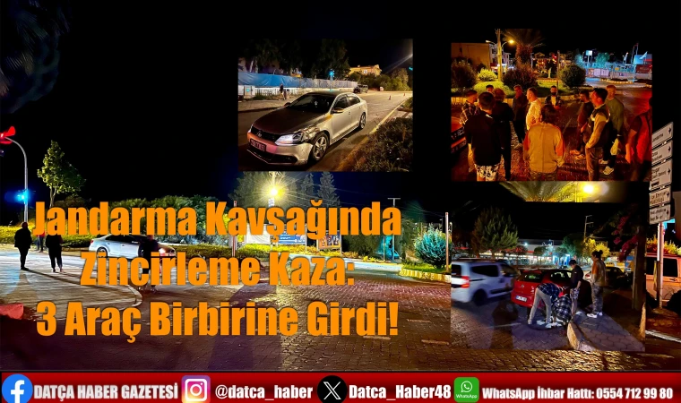 Jandarma Kavşağında Zincirleme Kaza: 3 Araç Birbirine Girdi!