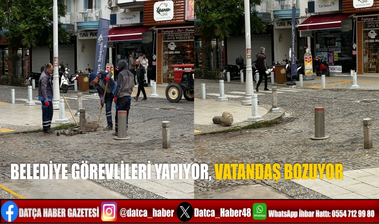 BELEDİYE GÖREVLİLERİ YAPIYOR, VATANDAŞLAR BOZUYOR