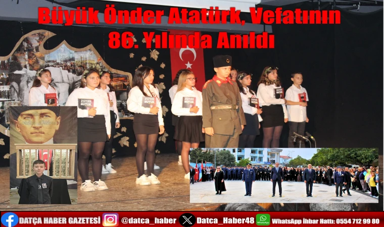 Büyük Önder Atatürk, Vefatının 86. Yılında Anıldı