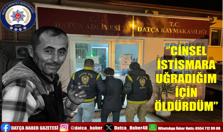 ‘’CİNSEL İSTİSMARA UĞRADIĞIM İÇİN ÖLDÜRDÜM’’