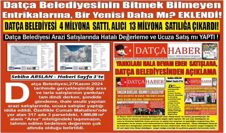 DATÇA BELEDİYESİ 4 MİLYONA SATTI, ALICI 13 MİLYONA SATILIĞA ÇIKARDI! Datça Belediyesinin Bitmek Bilmeyen Entrikalarına, Bir Yenisi Daha Mı? EKLENDİ!