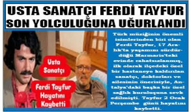 USTA SANATÇI FERDİ TAYFUR SON YOLCULUĞUNA UĞURLANDI