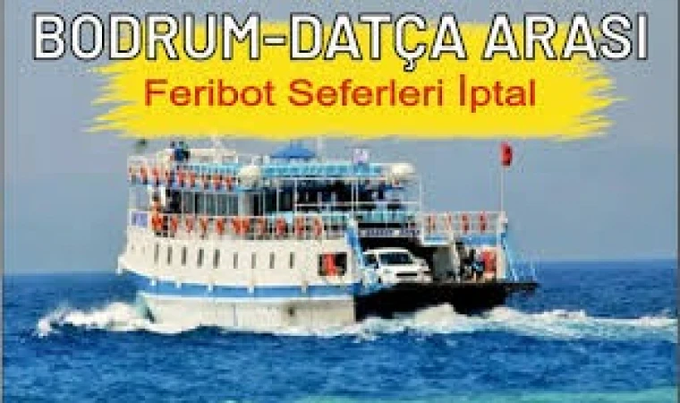 DATÇA - BODRUM'DA FERİBOT SEFERLERİNE FIRTINA ENGELİ