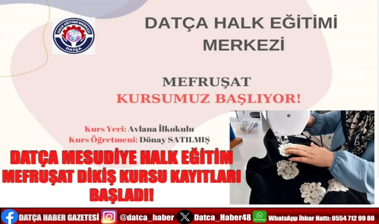 MESUDİYE MAHALLESİNDE HALK EĞİTİM MEFRUŞAT DİKİŞ KURSU KAYITLARI BAŞLADI!