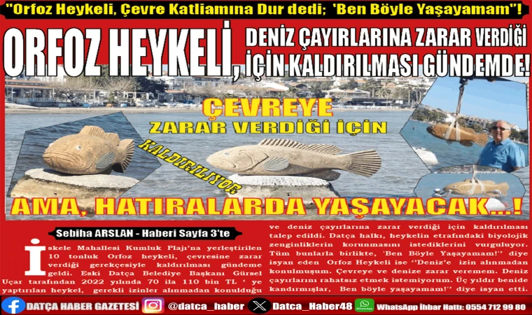 ORFOZ HEYKELİ, DENİZ ÇAYIRLARINA ZARAR VERDİĞİ İÇİN KALDIRILMASI GÜNDEMDE!