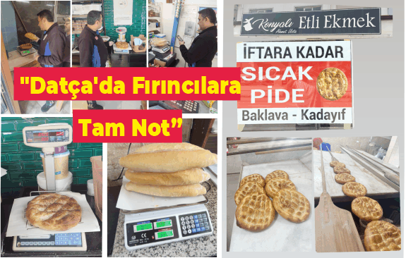  Datça Fırıncıları Gramaj Denetimlerinden Tam Not Aldı