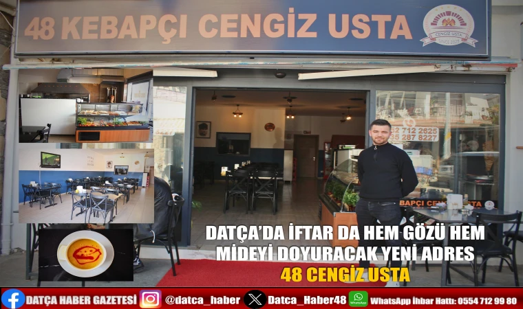 DATÇA’DA İFTAR DA HEM GÖZÜ HEM MİDEYİ DOYURACAK YENİ ADRES 48 KEBAPÇI CENGİZ USTA