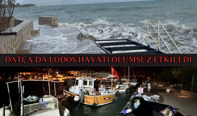 DATÇA’DA LODOS HAYATI OLUMSUZ ETKİLEDİ