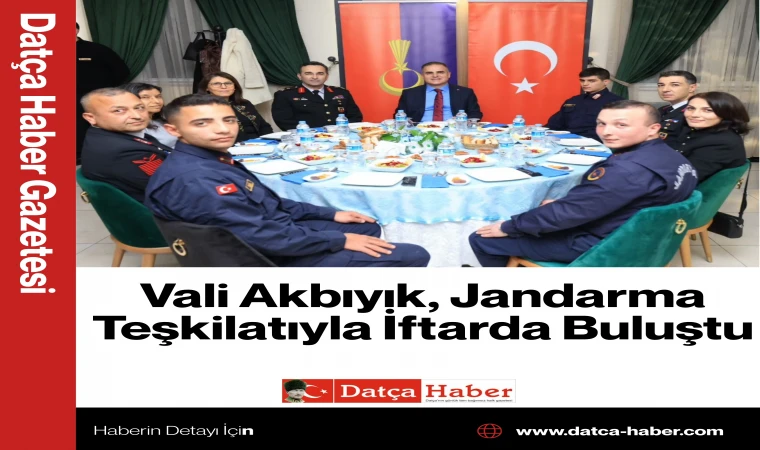 Vali Akbıyık, Jandarma Teşkilatıyla İftarda Buluştu
