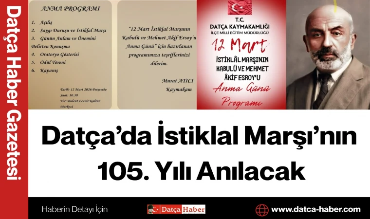 Datça’da İstiklal Marşı’nın 105. Yılı Anılacak