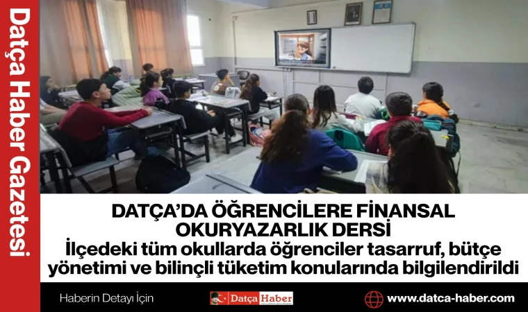 DATÇA’DA ÖĞRENCİLERE FİNANSAL OKURYAZARLIK DERSİ