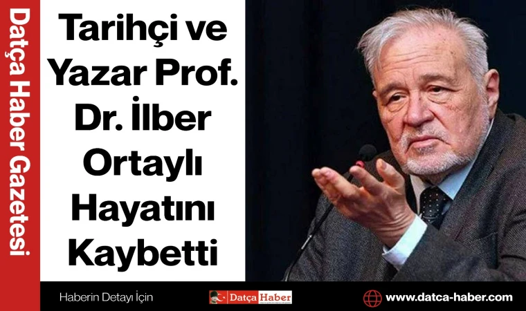 Tarihçi ve Yazar Prof. Dr. İlber Ortaylı Hayatını Kaybetti