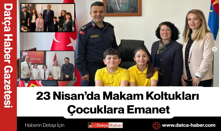 23 Nisan’da Makam Koltukları Çocuklara Emanet
