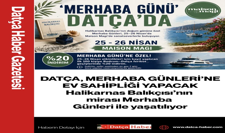 DATÇA, MERHABA GÜNLERİ’NE EV SAHİPLİĞİ YAPACAK