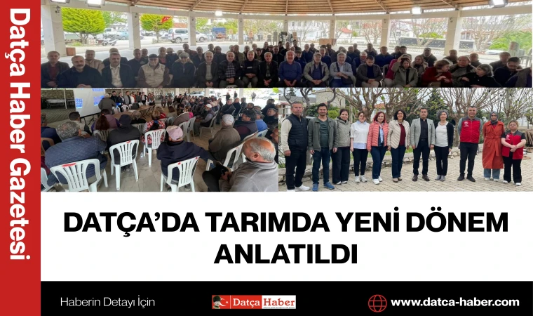 DATÇA’DA TARIMDA YENİ DÖNEM ANLATILDI