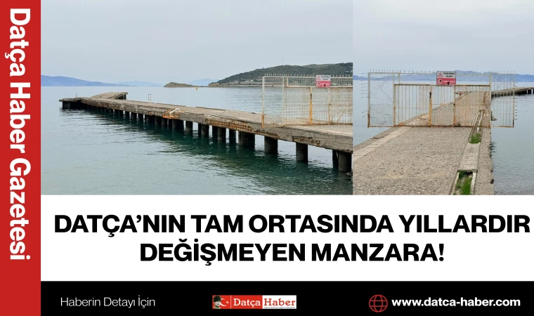 DATÇA’NIN TAM ORTASINDA YILLARDIR DEĞİŞMEYEN MANZARA!