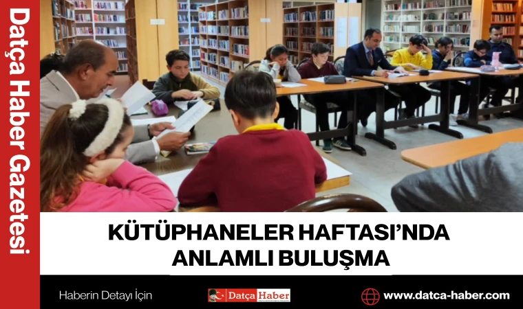 KÜTÜPHANELER HAFTASI’NDA ANLAMLI BULUŞMA
