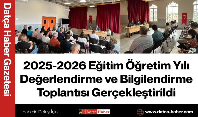 2025-2026 Eğitim Öğretim Yılı Değerlendirme ve Bilgilendirme Toplantısı Gerçekleştirildi
