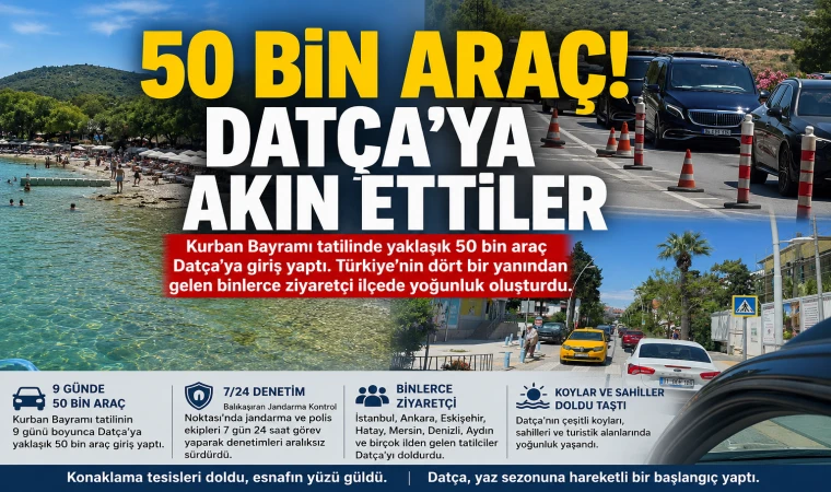 50 BİN ARAÇ! DATÇA'YA AKIN ETTİLER