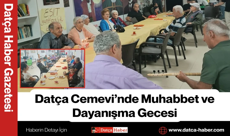 Datça Cemevi’nde Muhabbet ve Dayanışma Gecesi