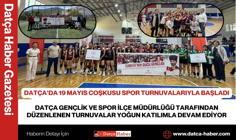 DATÇA’DA 19 MAYIS COŞKUSU SPOR TURNUVALARIYLA BAŞLADI DATÇA GENÇLİK VE SPOR İLÇE MÜDÜRLÜĞÜ TARAFINDAN DÜZENLENEN TURNUVALAR YOĞUN KATILIMLA DEVAM EDİYOR