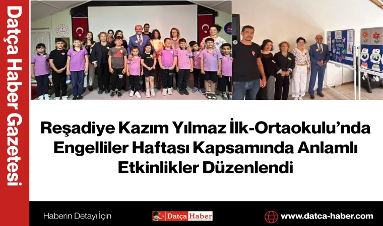 Reşadiye Kazım Yılmaz İlk-Ortaokulu’nda Engelliler Haftası Kapsamında Anlamlı Etkinlikler Düzenlendi