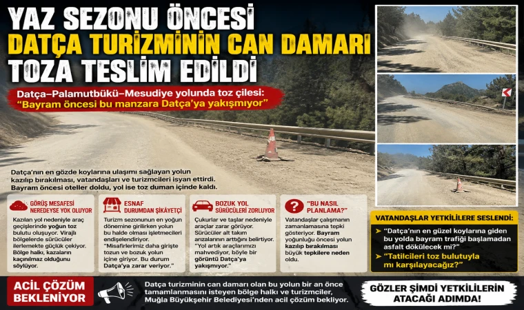 YAZ SEZONU ÖNCESİ DATÇA TURİZMİNİN CAN DAMARI TOZA TESLİM EDİLDİ