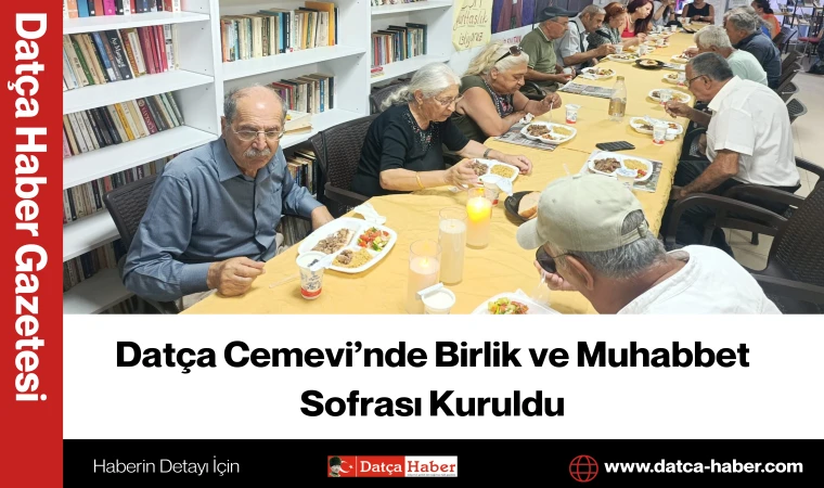 Datça Cemevi’nde Birlik ve Muhabbet Sofrası Kuruldu
