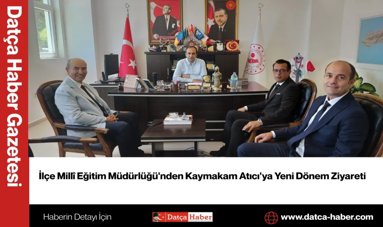 İlçe Millî Eğitim Müdürlüğü'nden Kaymakam Atıcı'ya Yeni Dönem Ziyareti         