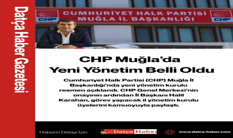 CHP Muğla'da Yeni Yönetim Belli Oldu