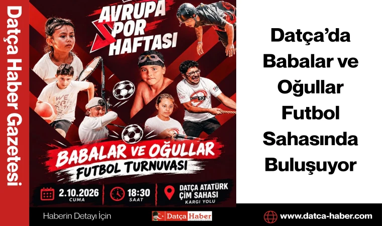 Datça’da Babalar ve Oğullar Futbol Sahasında Buluşuyor