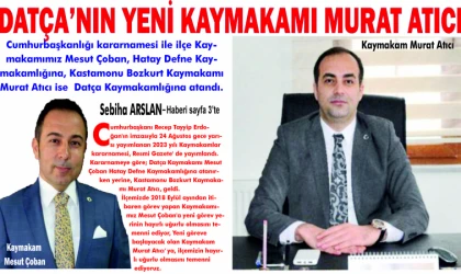 DAT­ÇA­’NIN YENİ KAY­MA­KA­MI MURAT ATICI