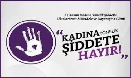 KA­DI­NA YÖNELİK ŞİDDETE KARŞI, ULUS­LA­RA­RA­SI MÜ­CA­DE­LE GÜNÜ ETKİNLİKLERİ CUMARTESİ GÜNÜ BAŞLIYOR