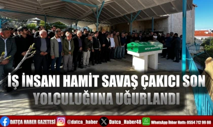 İŞ İNSANI HAMİT SAVAŞ ÇAKICI SON YOLCULUĞUNA UĞURLANDI