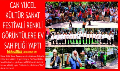 CAN YÜCEL KÜL­TÜR SANAT FES­Tİ­VA­Lİ RENK­Lİ GÖ­RÜN­TÜ­LE­RE EV SA­HİP­Lİ­Ğİ YAPTI