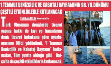 1 TEMMUZ DENİZCİLİK VE KABOTAJBAYRAMININ 98. YIL DÖNÜMÜ ÇEŞİTLİ ETKİNLİKLERLE KUTLANACAK