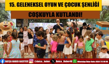 15. GELENEKSEL OYUN VE ÇOCUK ŞENLİĞİ COŞKUYLA KUTLANDI!