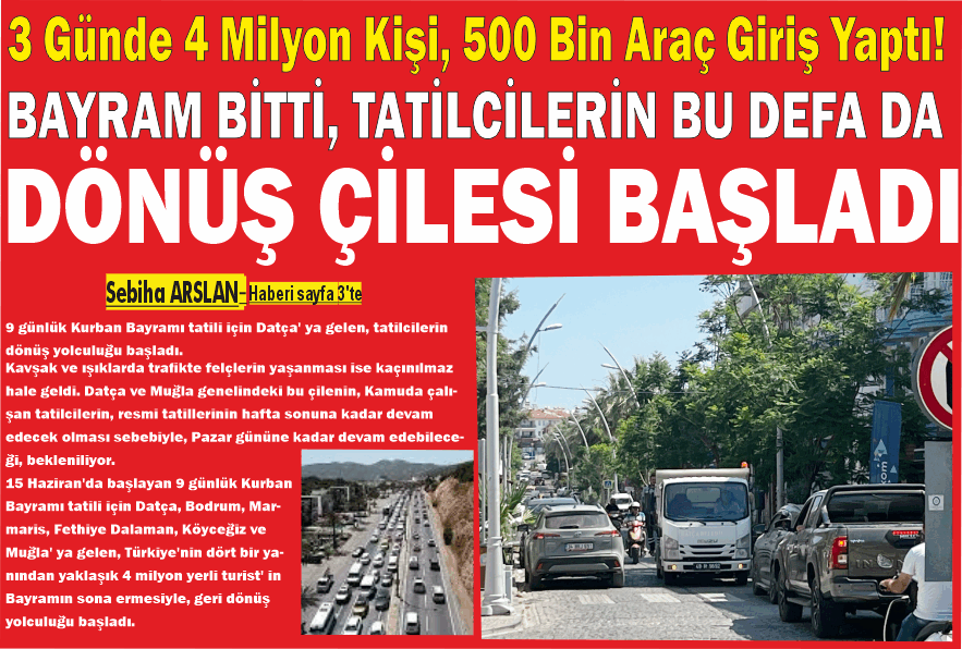 BAY­RAM BİTTİ TA­TİL­Cİ­LE­RİN BU DE­FA­ DA DÖNÜŞ Çİ­LE­Sİ BAŞ­LA­DI!