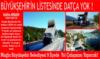 BÜYÜKŞEHİR'İN LİSTESİNDE DATÇA YOK !