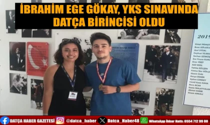 İBRAHİM EGE GÖKAY, YKS SINAVINDA DATÇA BİRİNCİSİ OLDU