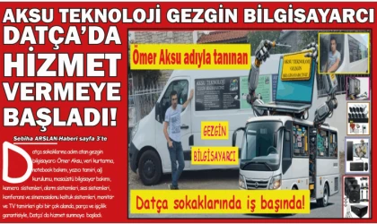 AKSU TEKNOLOJİ GEZGİN BİLGİSAYARCI  DATÇA’DA HİZMET VERMEYE BAŞLADI!